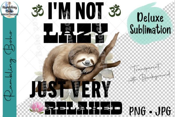Download I'm Not Lazy Just Relaxed Cute Sloth Png - Cute Collection
